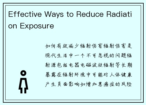 Effective Ways to Reduce Radiation Exposure